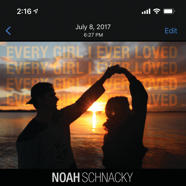 Noah Schnacky Every Girl I Ever Loved cover artwork