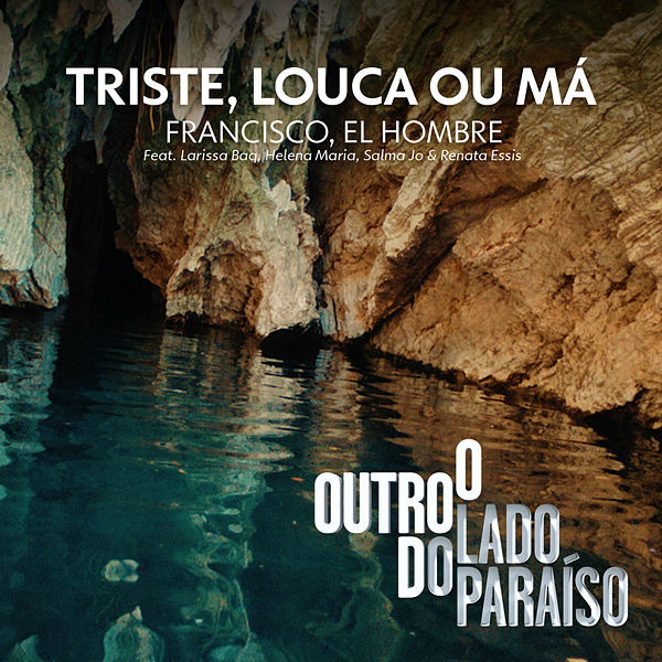 Francisco, el Hombre — Triste, Louca ou Má cover artwork