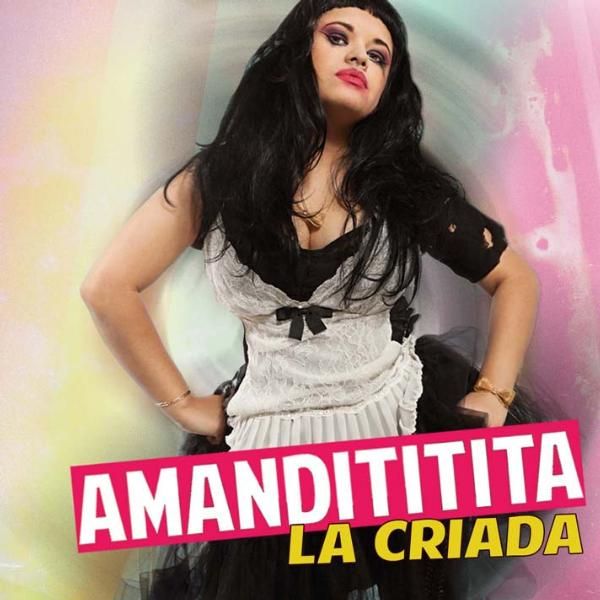Amandititita — La Criada (Tema Oficial de &quot;Las Malcriadas&quot;) cover artwork