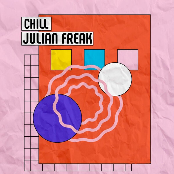 Julian Freak — Chill cover artwork