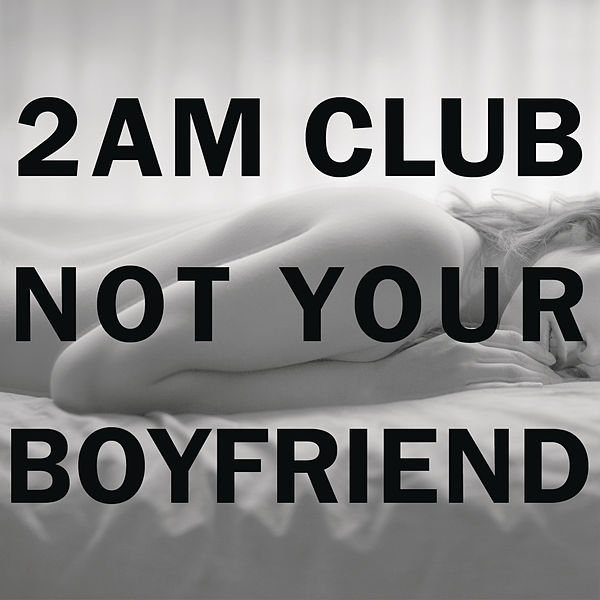 2AM Club — Not Your Boyfriend cover artwork