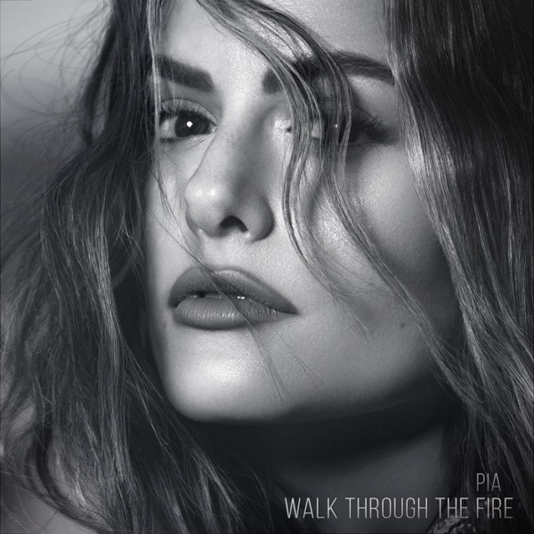 Pia Toscano — Walk Through The Fire cover artwork