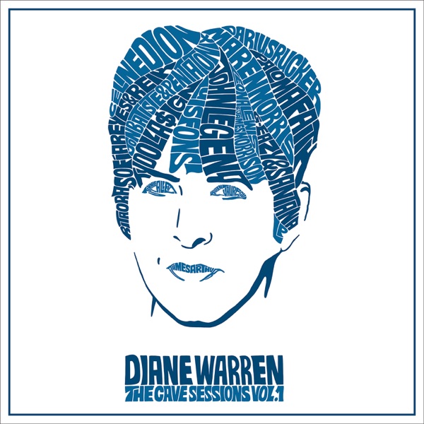 Diane Warren Diane Warren: The Cave Sessions, Vol. 1 cover artwork