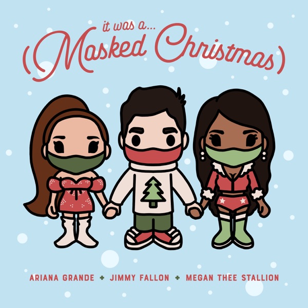 Jimmy Fallon, Ariana Grande, & Megan Thee Stallion It Was A... (Masked Christmas) cover artwork