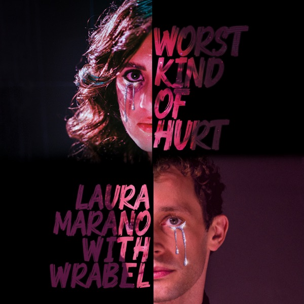 Laura Marano & Wrabel — Worst Kind Of Hurt cover artwork