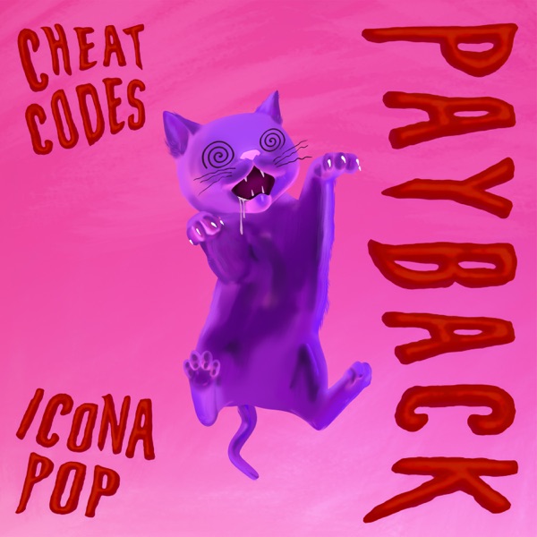 Cheat Codes featuring Icona Pop — Payback cover artwork