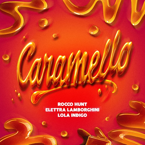 Rocco Hunt, Elettra Lamborghini, & Lola Indigo — Caramello cover artwork
