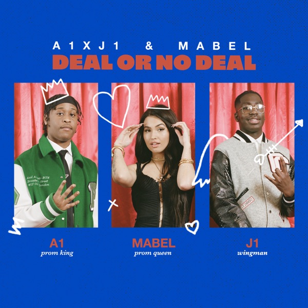 A1 x J1 ft. featuring Mabel Deal Or No Deal cover artwork