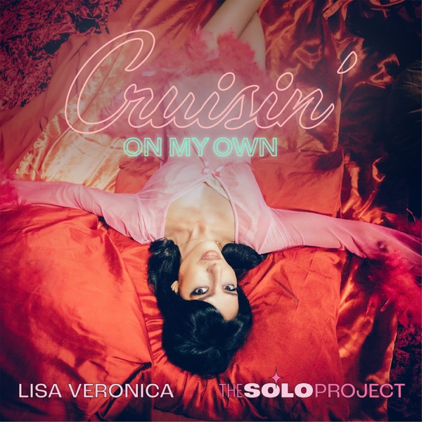 The Veronicas — Cruisin&#039; On My Own (Lisa Veronica - The Solo Project) cover artwork
