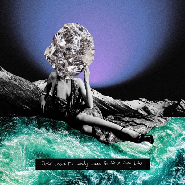 Clean Bandit & Elley Duhé — Don&#039;t Leave Me Lonely cover artwork