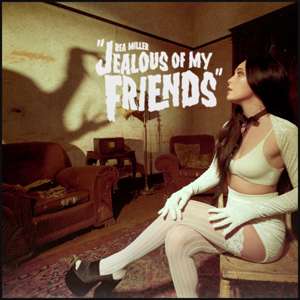 Bea Miller — jealous of my friends cover artwork