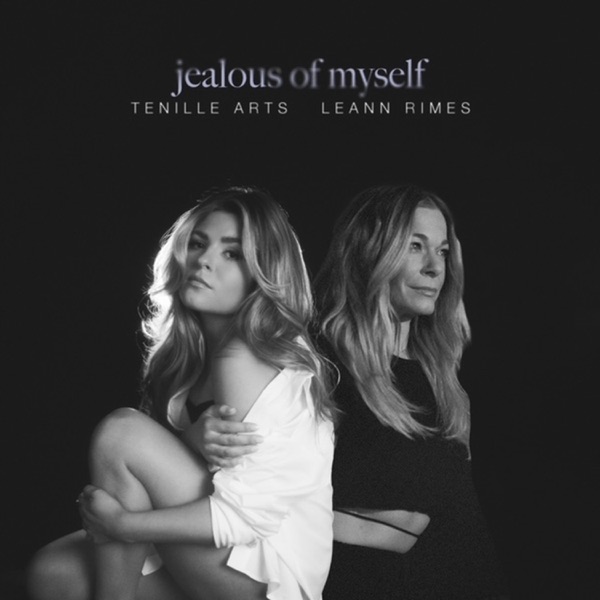 Tenille Arts featuring LeAnn Rimes — Jealous of Myself cover artwork