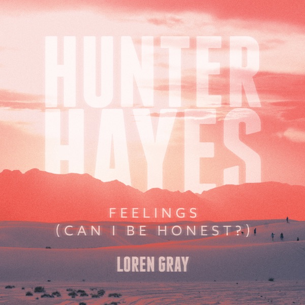 Hunter Hayes & Loren Gray Feelings (Can I Be Honest?) cover artwork