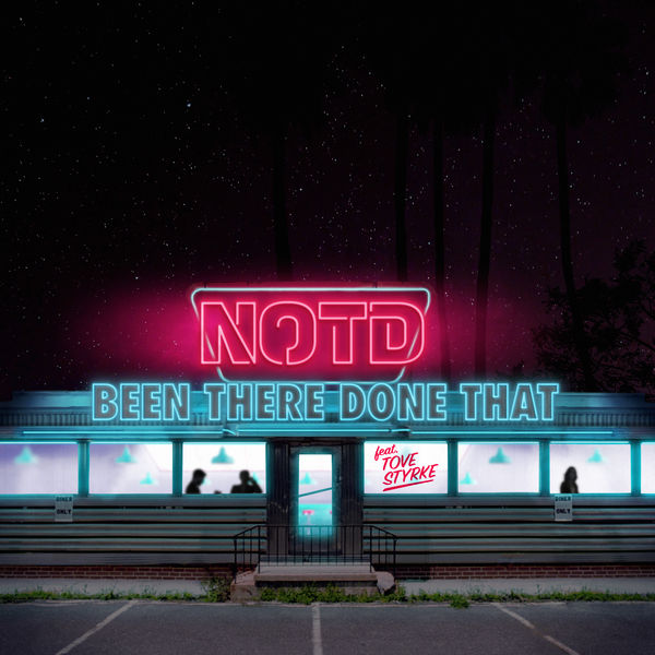 NOTD ft. featuring Tove Styrke Been There Done That cover artwork
