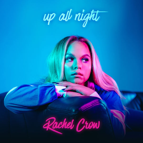 Rachel Crow — Up All Night cover artwork