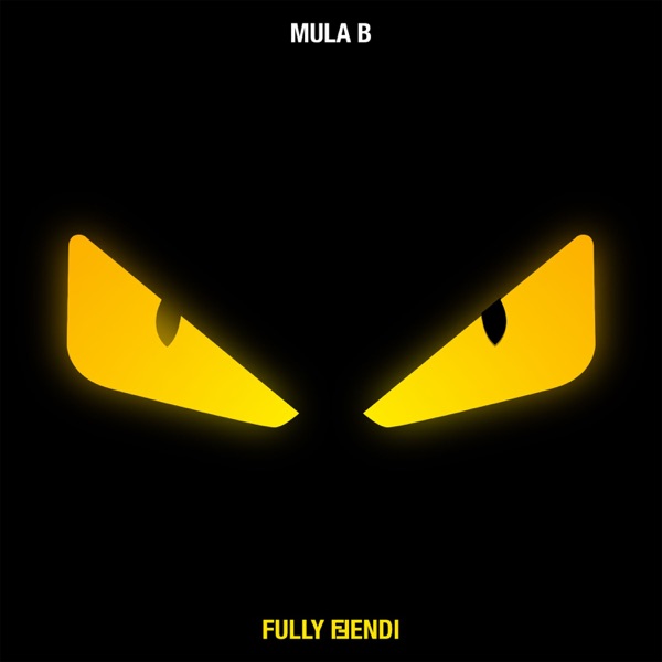 Mula B Fully Fendi cover artwork