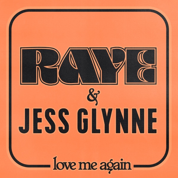 RAYE & Jess Glynne — Love Me Again (Remix) cover artwork