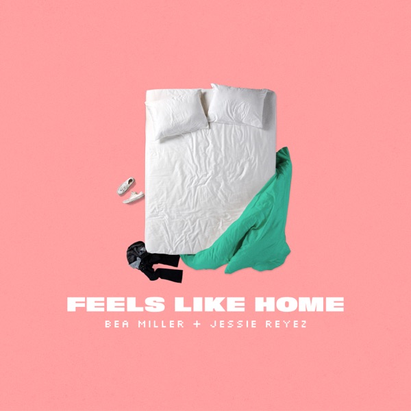 Bea Miller & Jessie Reyez Feels Like Home cover artwork