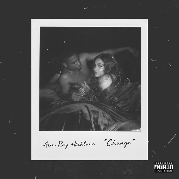 Arin Ray & Kehlani — Change cover artwork
