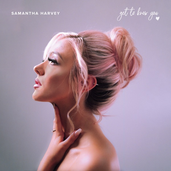 Samantha Harvey Get To Know You cover artwork