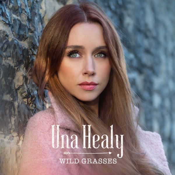 Una Healy — Wild Grasses cover artwork