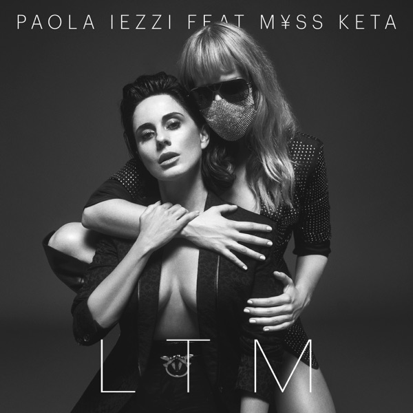 Paola Iezzi featuring M¥SS KETA — LTM cover artwork