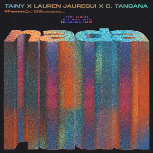 Tainy, Lauren Jauregui, & C. Tangana — NADA cover artwork