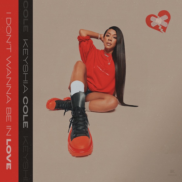 Keyshia Cole I Don&#039;t Wanna Be In Love cover artwork