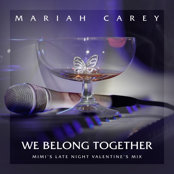 Mariah Carey We Belong Together (Mimi&#039;s Late Night Valentine&#039;s Mix) cover artwork