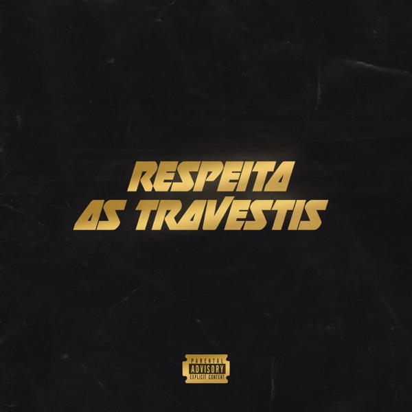 A Travestis — Respeita As Travestis cover artwork