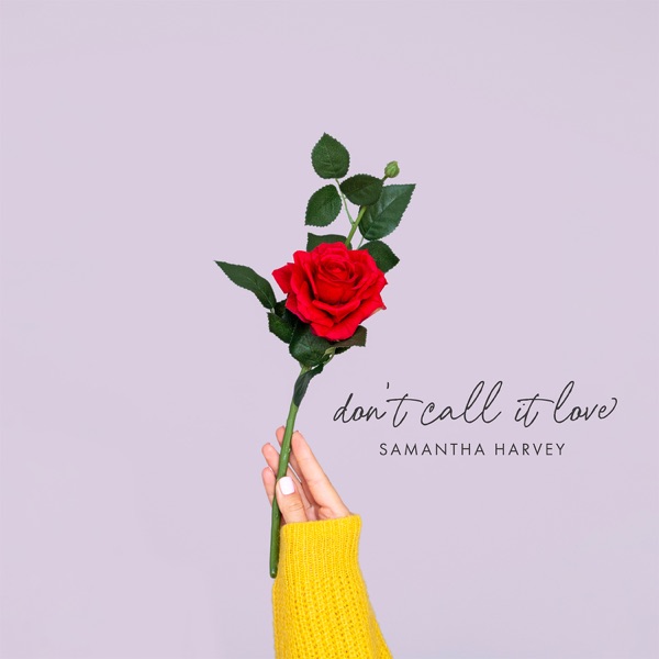 Samantha Harvey — Don&#039;t Call It Love cover artwork