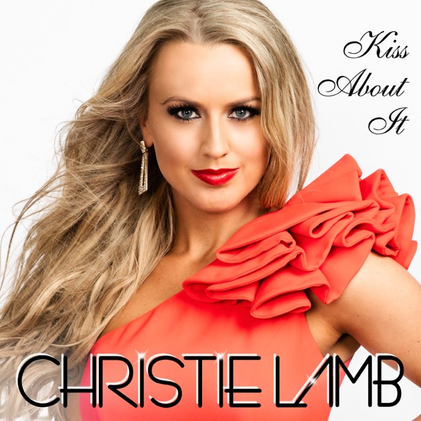 Christie Lamb — Kiss About It cover artwork