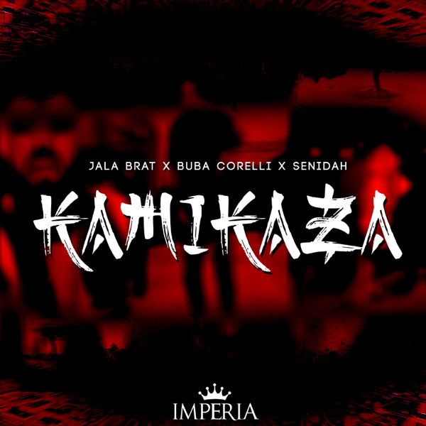 Jala Brat & Buba Corelli featuring Senidah — Kamikaza cover artwork