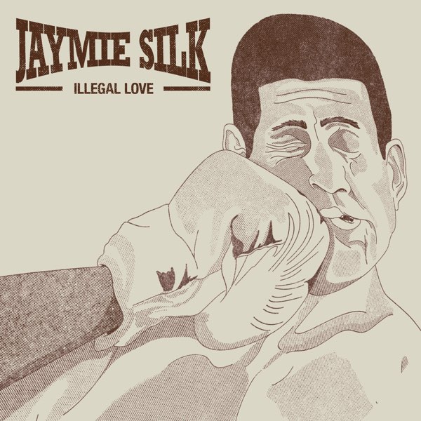 Jaymie Silk — Illegal Love cover artwork