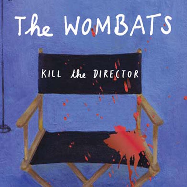 The Wombats — Kill the Director cover artwork