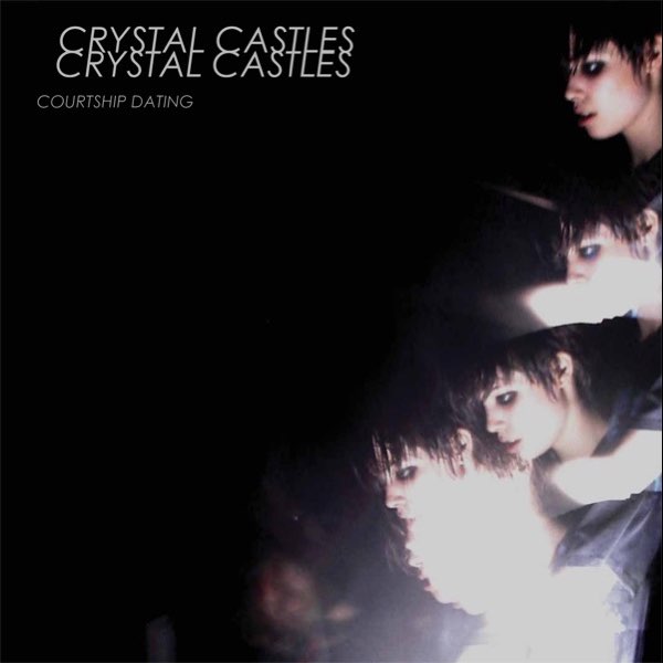 Crystal Castles — Courtship Dating cover artwork