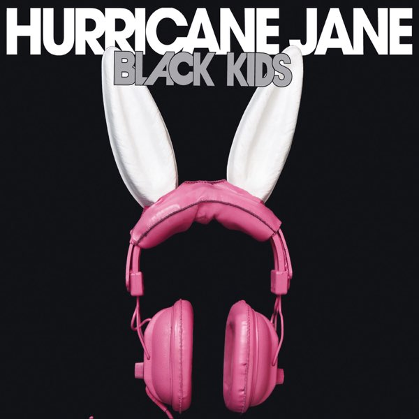 Black Kids — Hurricane Jane cover artwork