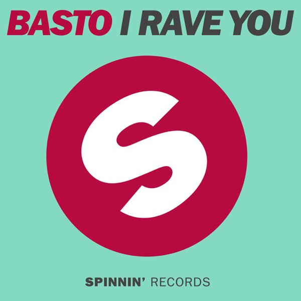 Basto — I Rave You cover artwork