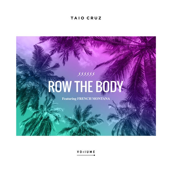 Taio Cruz featuring French Montana — Row the Body cover artwork