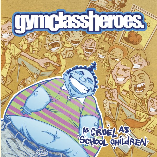 Gym Class Heroes As Cruel as School Children cover artwork