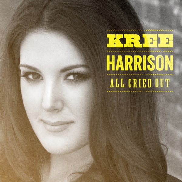 Kree Harrison — All Cried Out cover artwork