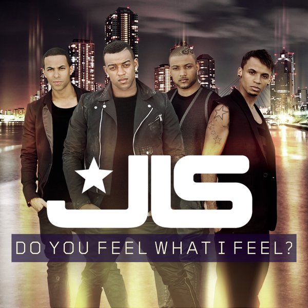 JLS — Do You Feel What I Feel? cover artwork