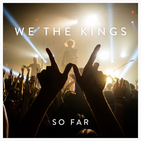 We the Kings So Far cover artwork