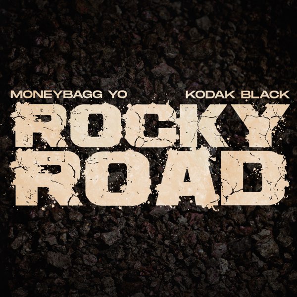 Moneybagg Yo & Kodak Black Rocky Road cover artwork