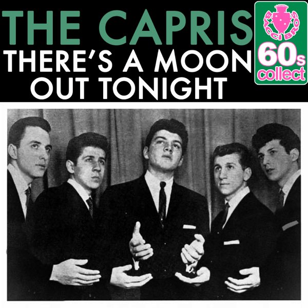 The Capris — There&#039;s a Moon Out Tonight cover artwork