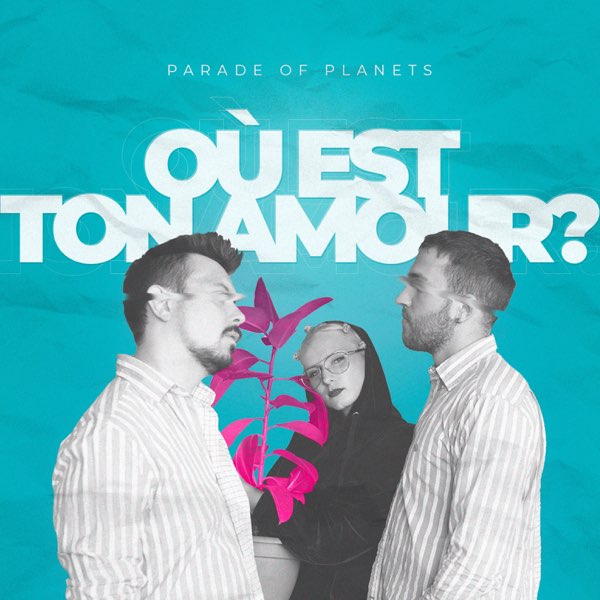 Parade of Planets Où Est Ton Amour? cover artwork