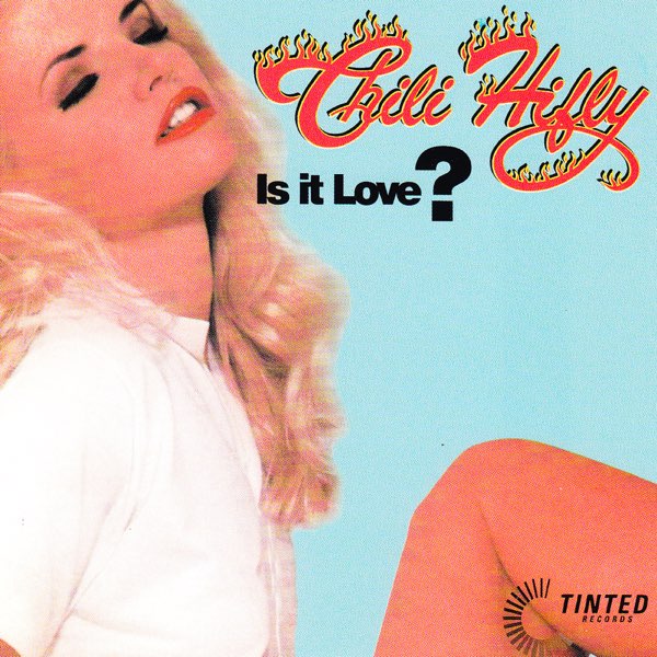 Chili Hi Fly — Is It Love? cover artwork