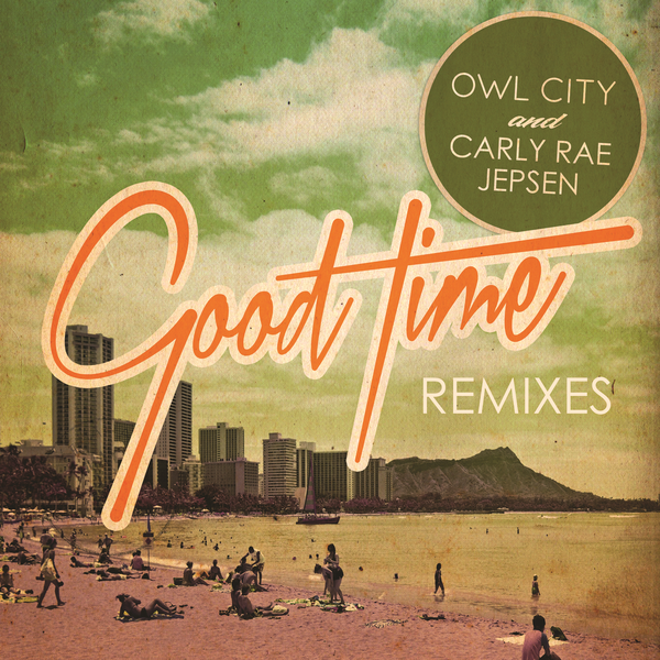 Owl City & Carly Rae Jepsen Good Time (Adam Young Remix) cover artwork