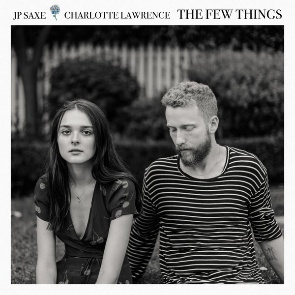 JP Saxe ft. featuring Charlotte Lawrence The Few Things cover artwork
