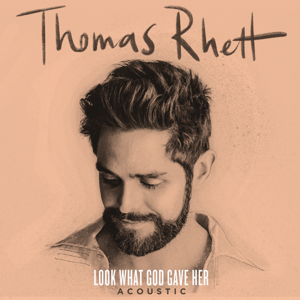 Thomas Rhett — Look What God Gave Her (Acoustic) cover artwork